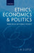 Ethics, Economics and Politics: Principles of Public Policy by Ian Malcolm David Little