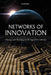Networks of Innovation: Change and Meaning in the Age of the Internet by Ilkka Tuomi