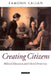 Creating Citizens: Political Education and Liberal Democracy by Eamonn Callan