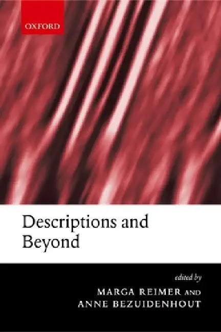 Descriptions and Beyond by Marga Reimer, Anne Bezuidenhout, Oxford University Press