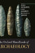 The Oxford Handbook of Archaeology by Barry Cunliffe, Chris Gosden, Rosemary A. Joyce