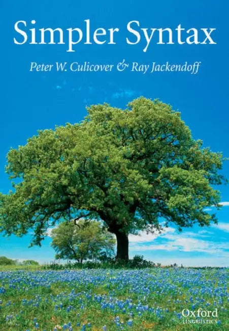 Simpler Syntax by Peter W. Culicover, Ray Jackendoff