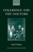 Coleridge and the Doctors: 1795-1806 by Neil Vickers