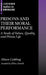 Prisons and Their Moral Performance: A Study of Values, Quality, and Prison Life by Alison Liebling, Helen Arnold