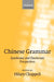 Chinese Grammar: Synchronic and Diachronic Perspectives by Hilary Chappell