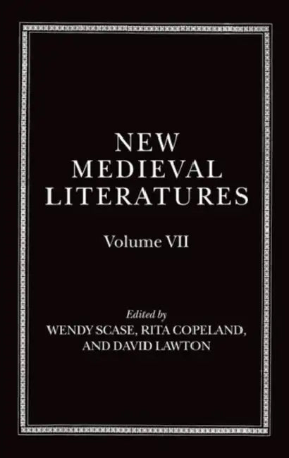 New Medieval Literatures: Volume VII by Wendy Scase, Rita Copeland, David Lawton
