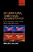 International Territorial Administration: How Trusteeship and the Civilizing Mission Never Went Away by Ralph Wilde