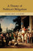 A Theory of Political Obligation: Membership, Commitment, and the Bonds of Society by Margaret Gilbert