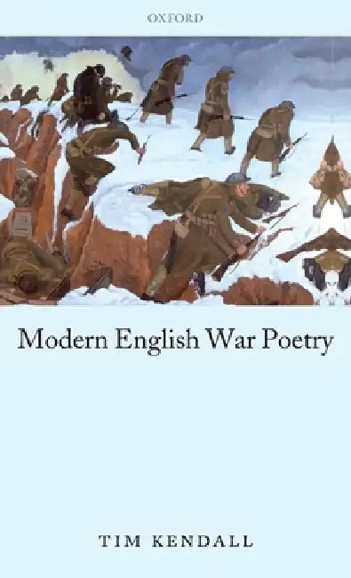 Modern English War Poetry by Tim Kendall
