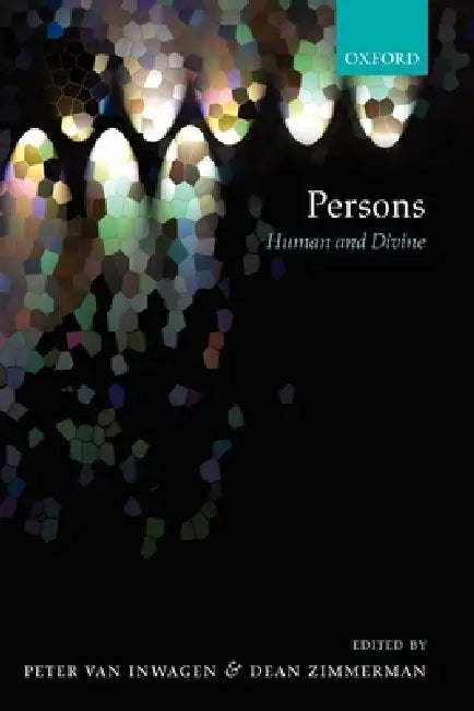 Persons: Human and Divine by Peter Van Inwagen, Dean Zimmerman