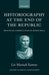 Historiography at the End of the Republic: Provincial Perspectives on Roman Rule by LIV Mariah Yarrow