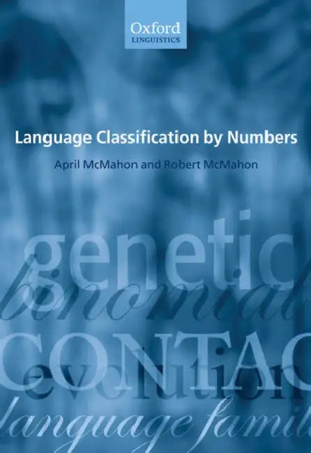 Language Classification by Numbers by April McMahon, Robert McMahon