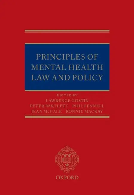 Principles of Mental Health Law and Policy by Lawrence Gostin, Jean McHale, Philip Fennell