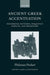 Ancient Greek Accentuation: Synchronic Patterns, Frequency Effects, and Prehistory by Philomen Probert