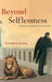 Beyond Selflessness: Reading Nietzsche's Genealogy by Christopher Janaway