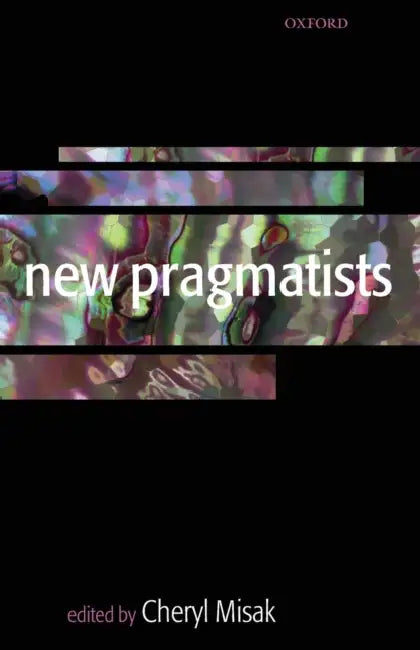 New Pragmatists by Cheryl Misak