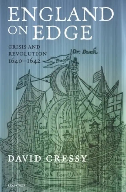 England on Edge: Crisis and Revolution 1640-1642 by David Cressy