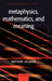 Metaphysics, Mathematics, and Meaning: Philosophical Papers by Nathan U. Salmon
