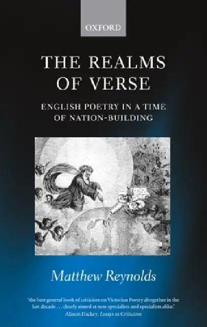 The Realms of Verse 1830-1870: English Poetry in a Time of Nation-Building by Matthew Reynolds
