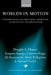 Worlds in Motion: Understanding International Migration at the End of the Millennium by Douglas S. Massey, Joaquin Arango, Graeme Hugo