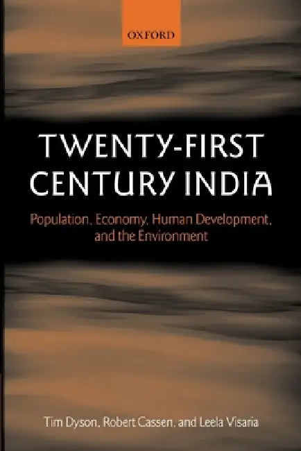 Twenty-First Century India: Population, Economy, Human Development, and the Environment by Tim Dyson, Robert Cassen, Leela Visaria