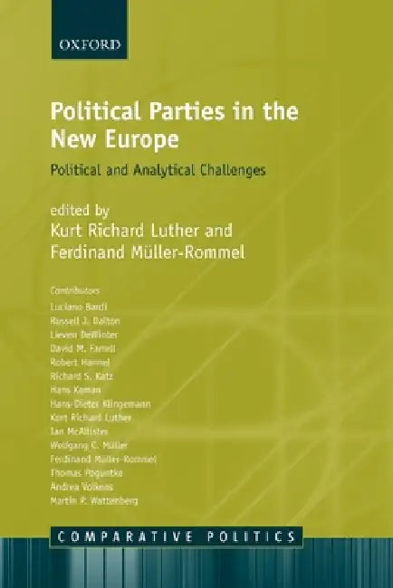 Political Parties in the New Europe: Political and Analytical Challenges by Kurt Richard Luther, Ferdinand Muller-Rommel