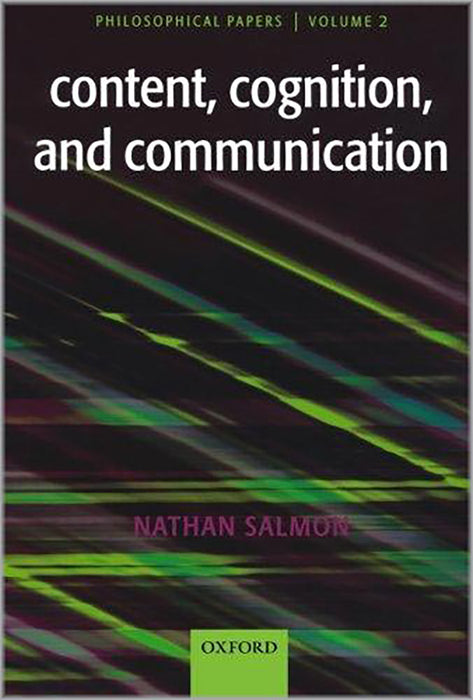 Content, Cognition, And Communication: Philosophical Papers II