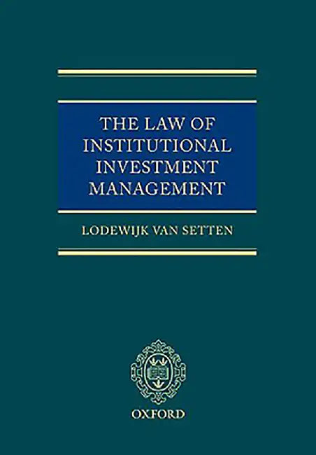 The Law of Institutional Investment Management : by Setten
