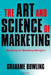 The Art and Science of Marketing: Marketing for Marketing Managers by Grahame Dowling, Grahame R. Dowling