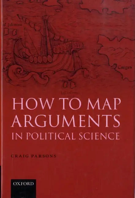 How to Map Arguments in Political Science by Hadley Freeman