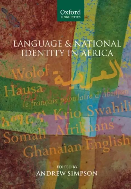 Language and National Identity in Africa by Andrew Simpson