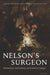 Nelson's Surgeon: William Beatty, Naval Medicine, and the Battle of Trafalgar by Laurence Brockliss, John Cardwell, Michael Moss