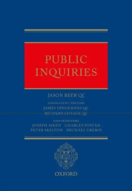 Public Inquiries by Jason Beer, James Dingemans, Richard Lissack