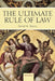 The Ultimate Rule of Law by David M. Beatty