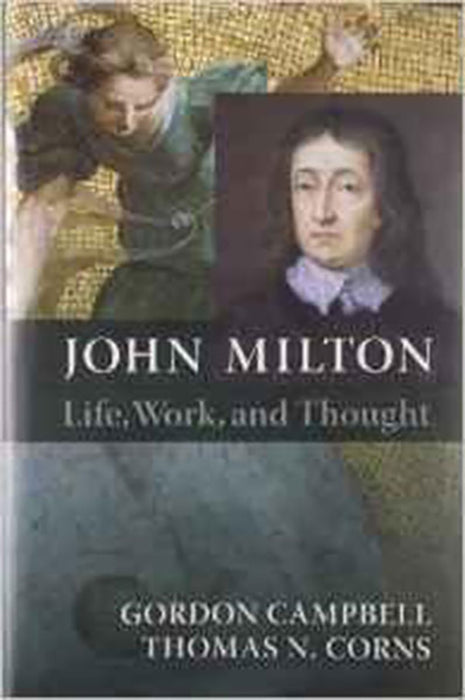 John Milton : Life, Work, and Thought