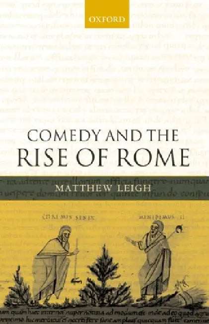 Comedy and the Rise of Rome by Matthew Leigh