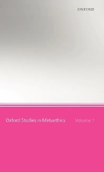 Oxford Studies in Metaethics: Volume 1 by Russ Shafer-Landau