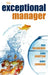 The Exceptional Manager: Making the Difference by Rick Delbridge, Lynda Gratton, Gerry Johnson