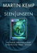 Seen/Unseen: Art, Science, and Intuition from Leonardo to the Hubble Telescope by Martin Kemp