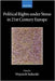 Political Rights Under Stress In 21St Century Europe by Wojciech Sadurski