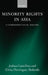 Minority Rights in Asia: A Comparative Legal Analysis by Joshua Castellino, Elvira Dom'inguez Redondo, Elvira Dom Nguez Redondo