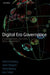 Digital Era Governance: IT Corporations, the State, and E-Government by Patrick Dunleavy, Helen Z. Margetts, Simon Bastow