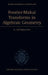 Fourier-Mukai Transforms in Algebraic Geometry by D. Huybrechts