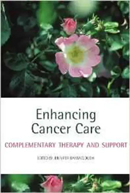 Enhancing Cancer Care : Complementary Therapy and Support by Jennifer Barraclough