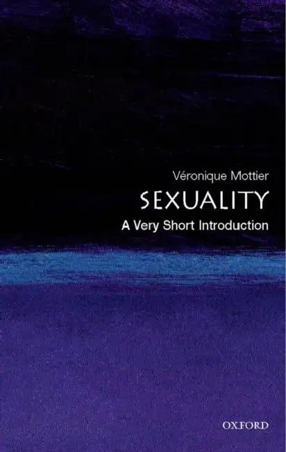 Sexuality (VSI): Very Short Introduction by Veronique Mottier