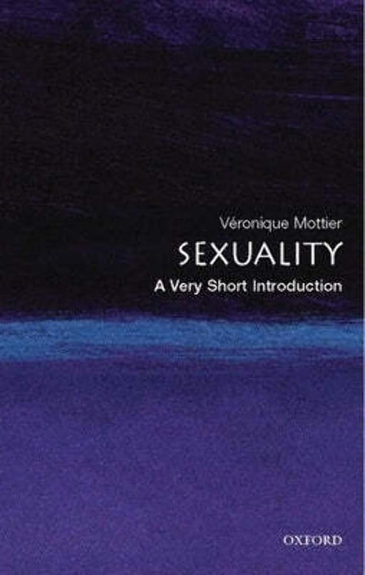 Sexuality (VSI): . by Veronique Mottier