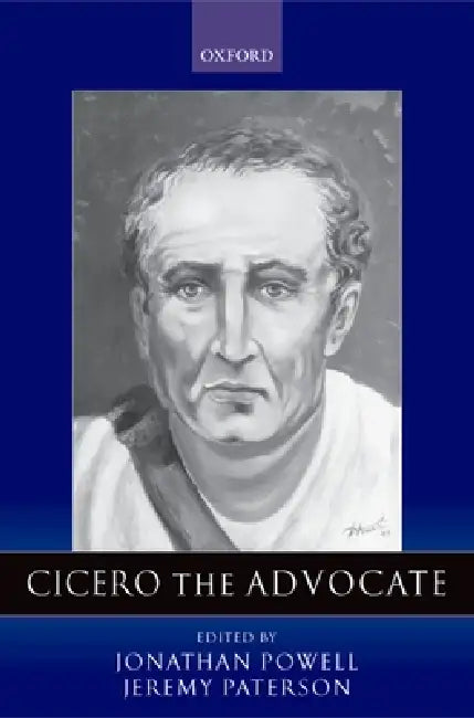Cicero the Advocate by Jonathan Powell, Jeremy Paterson