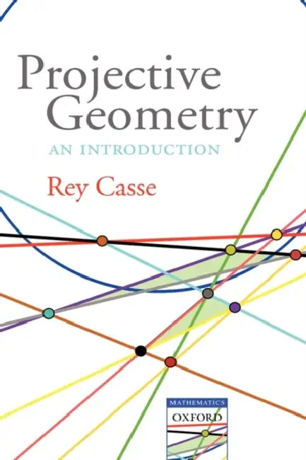 Projective Geometry: An introduction by P.T (International Lead Zinc Research Organization, Inc, USA) Moseley