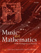 Music and Mathematics: From Pythagoras to Fractals by John Fauvel, Raymond Flood, Robin Wilson