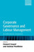 Corporate Governance and Labour Management: An International Comparison by Howard Gospel, Andrew Pendleton